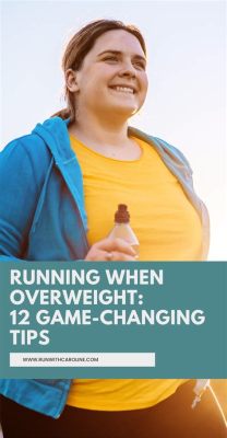 How to Start Running When Overweight: Embracing the Journey with Small Steps and Big Dreams